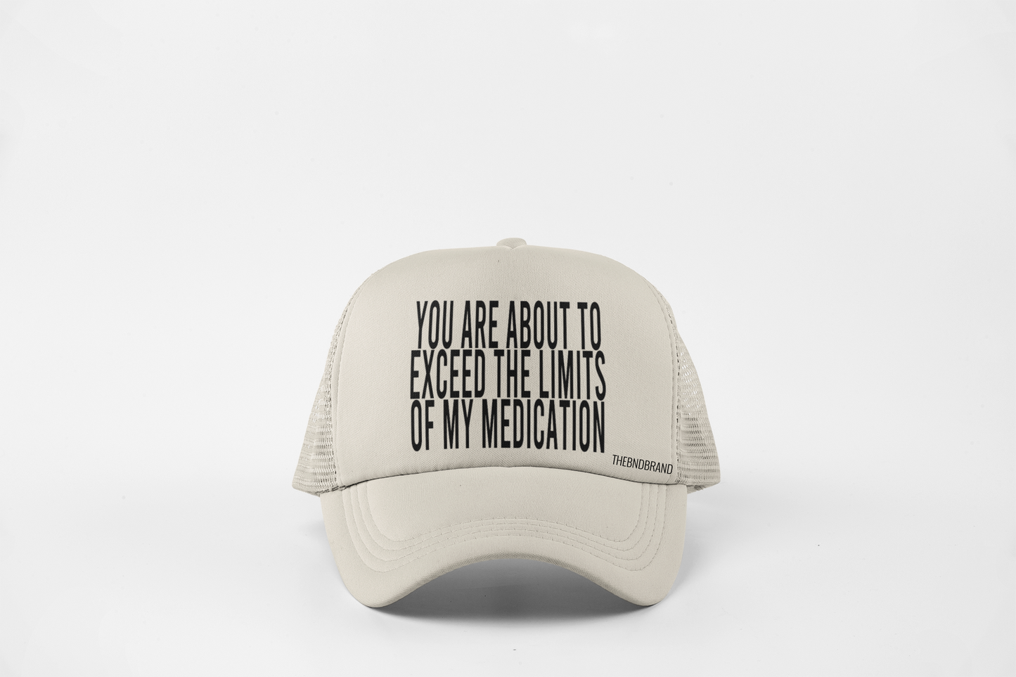 YOU ARE ABOUT TO EXCEED THE LIMITS OF MY MEDICATION HAT