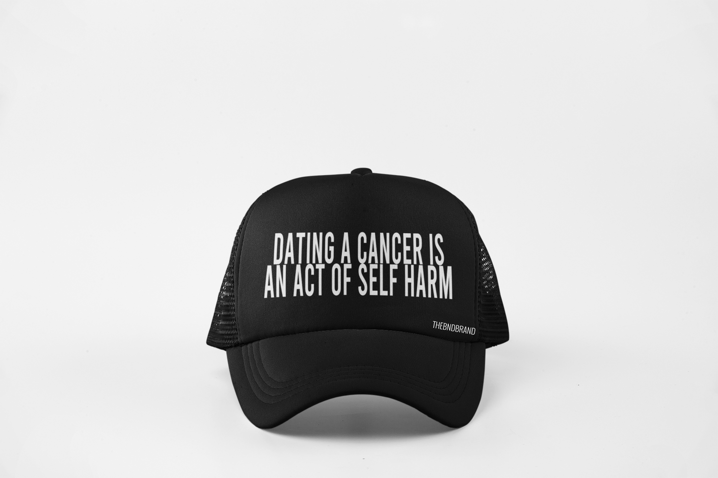 DATING AN CANCER IS AN ACT OF SELF HARM HAT