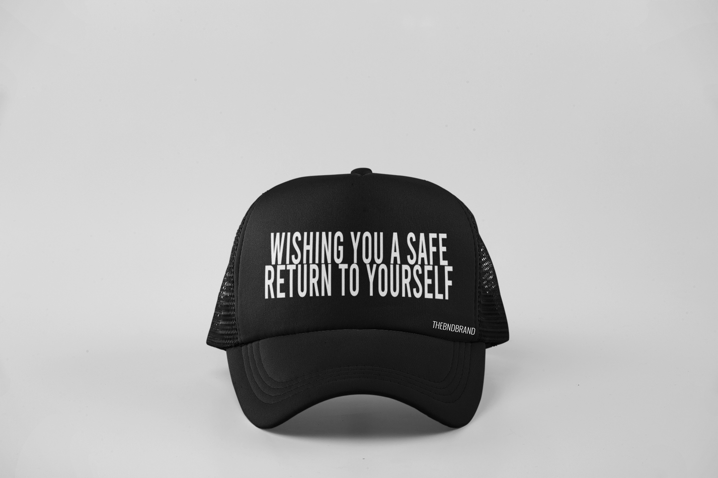 WISHING YOU A SAFE RETURN TO YOURSELF HAT