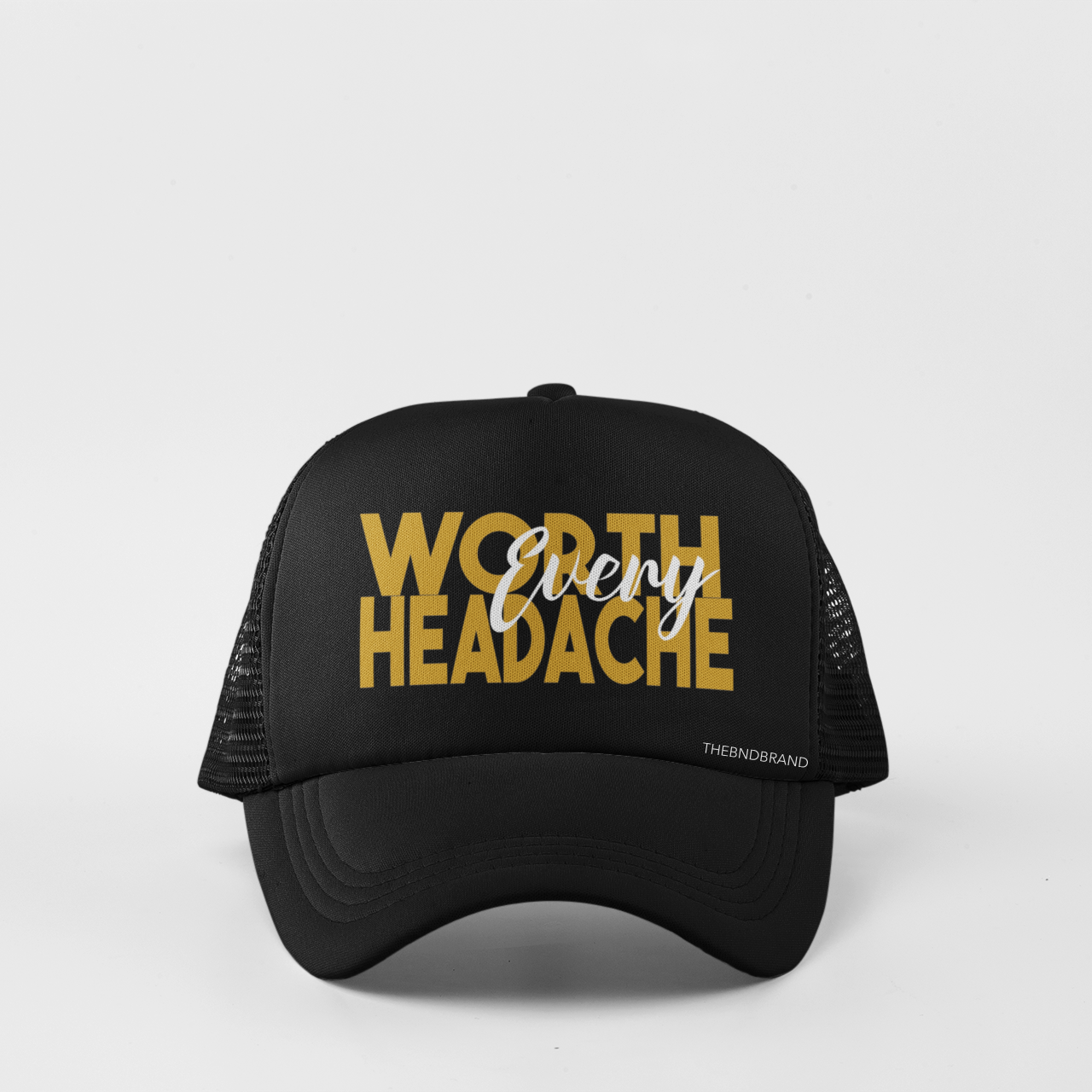 WORTH EVERY HEADACHE HAT