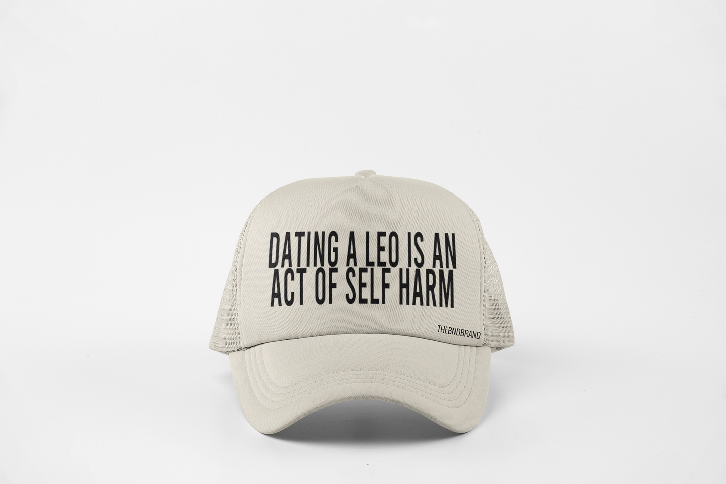DATING AN LEO IS AN ACT OF SELF HARM HAT