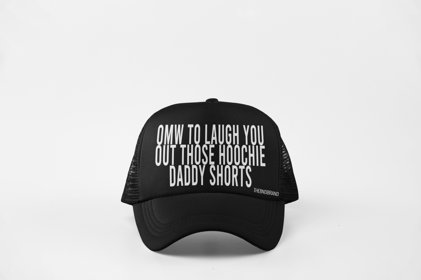 OMW TO LAUGH YOU OUT THOSE HOOCHIE DADDY SHORTS HAT