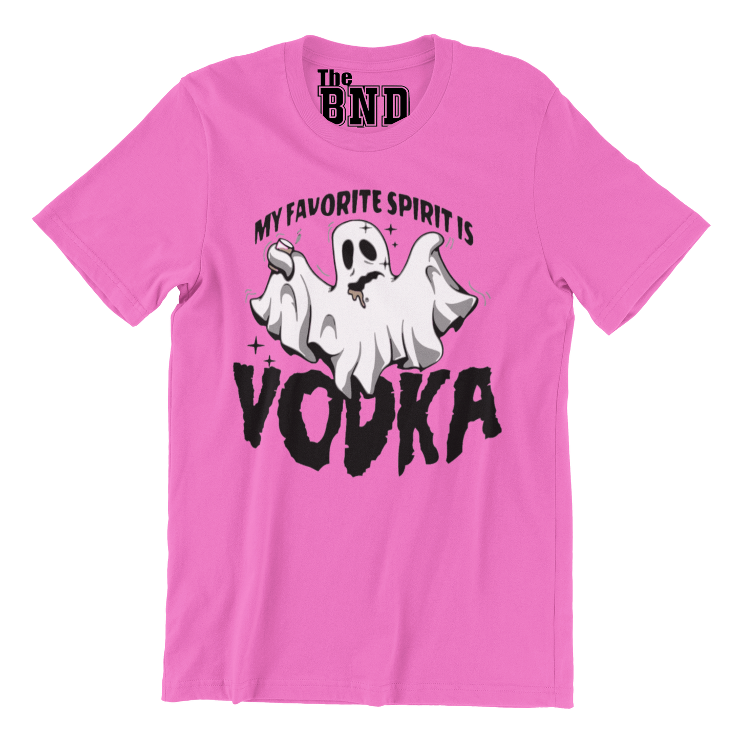 MY FAVORITE SPIRIT IS VODKA