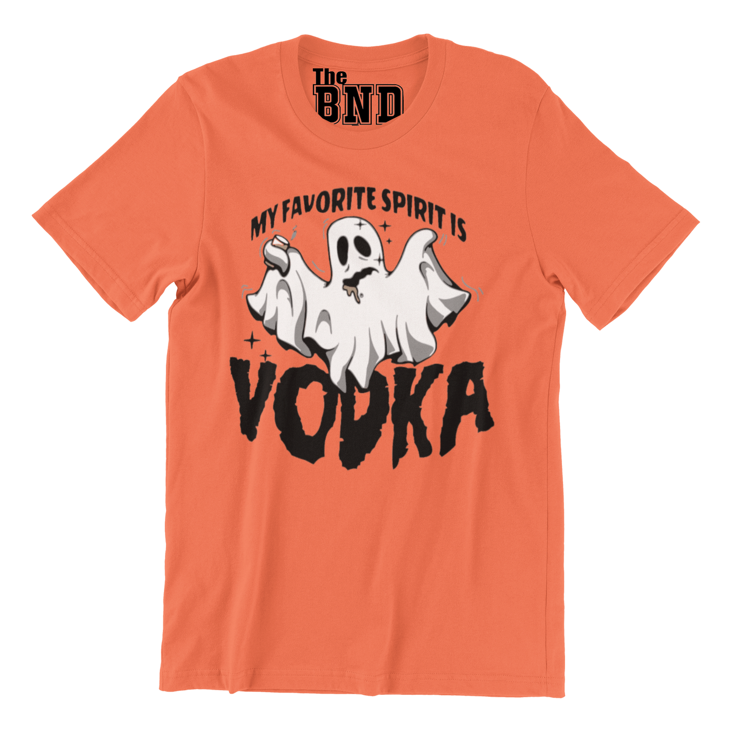 MY FAVORITE SPIRIT IS VODKA