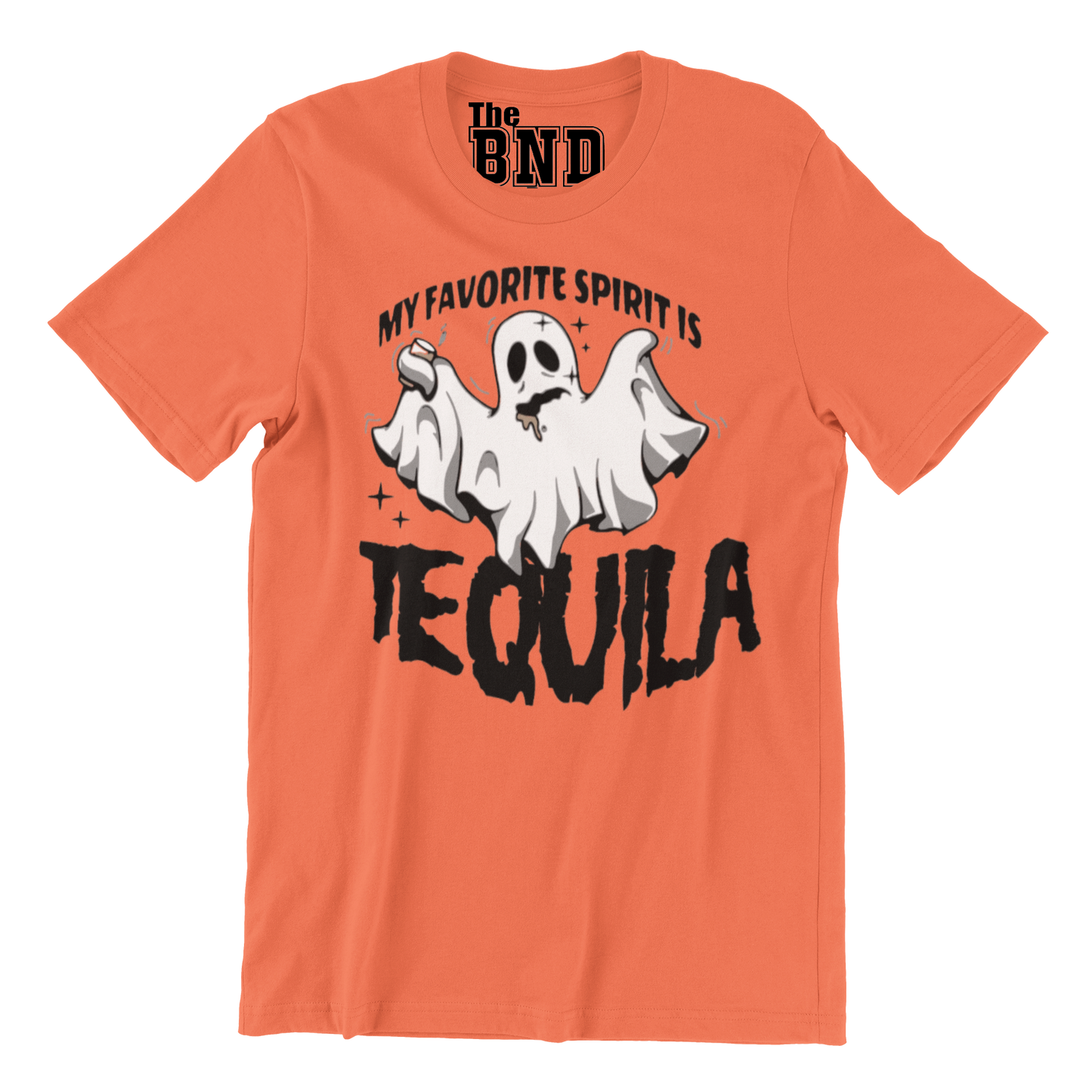 MY FAVORITE SPIRIT IS TEQUILA