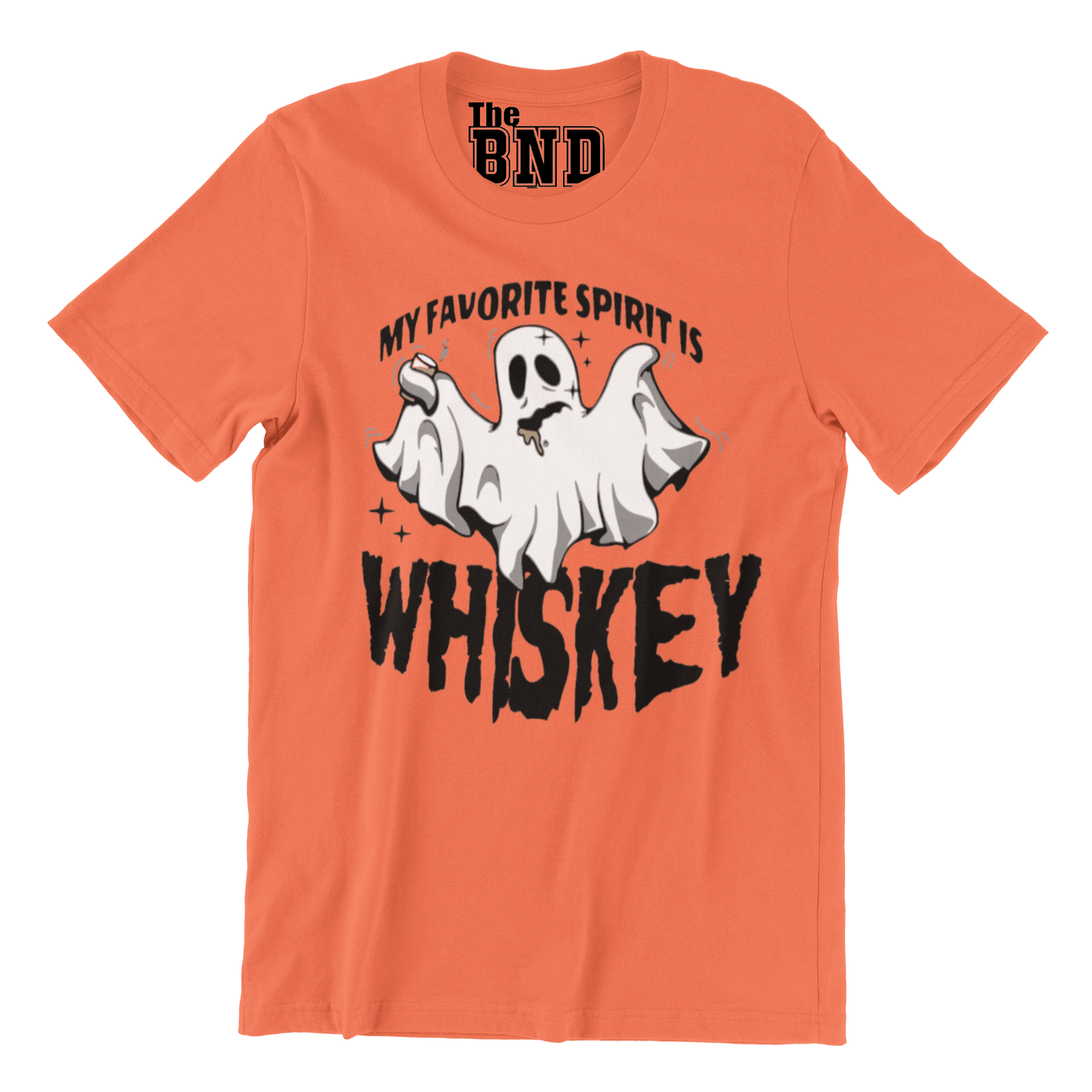 MY FAVORITE SPIRIT IS WHISKEY