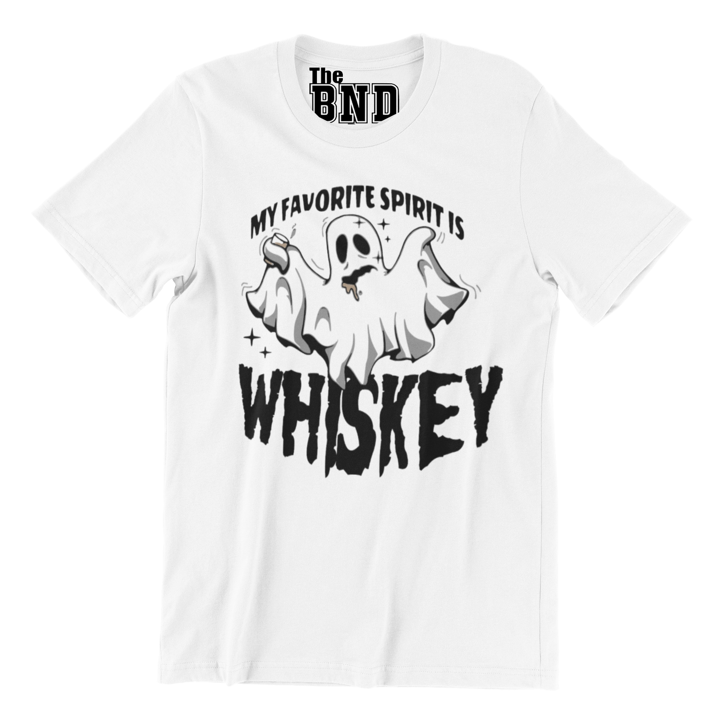 MY FAVORITE SPIRIT IS WHISKEY