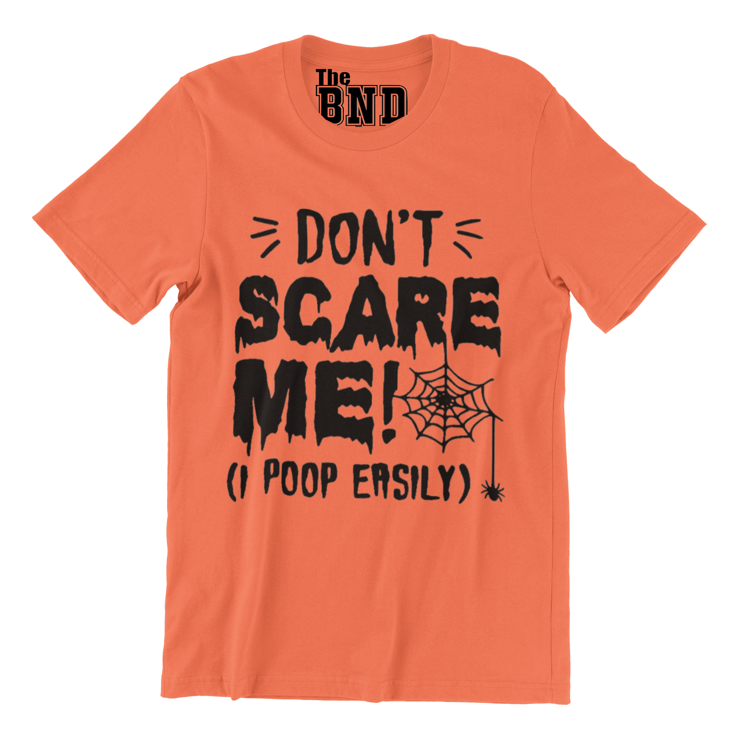 DON'T SCARE ME (I POOP EASILY)