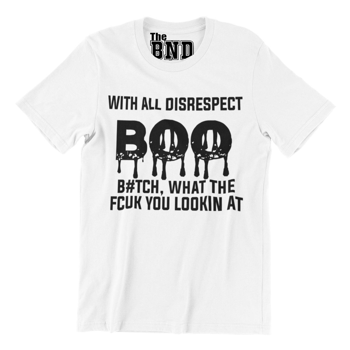 WITH ALL DISRESPECT BOO B#TCH, WHAT THE FCUK ARE YOU LOOKIN AT