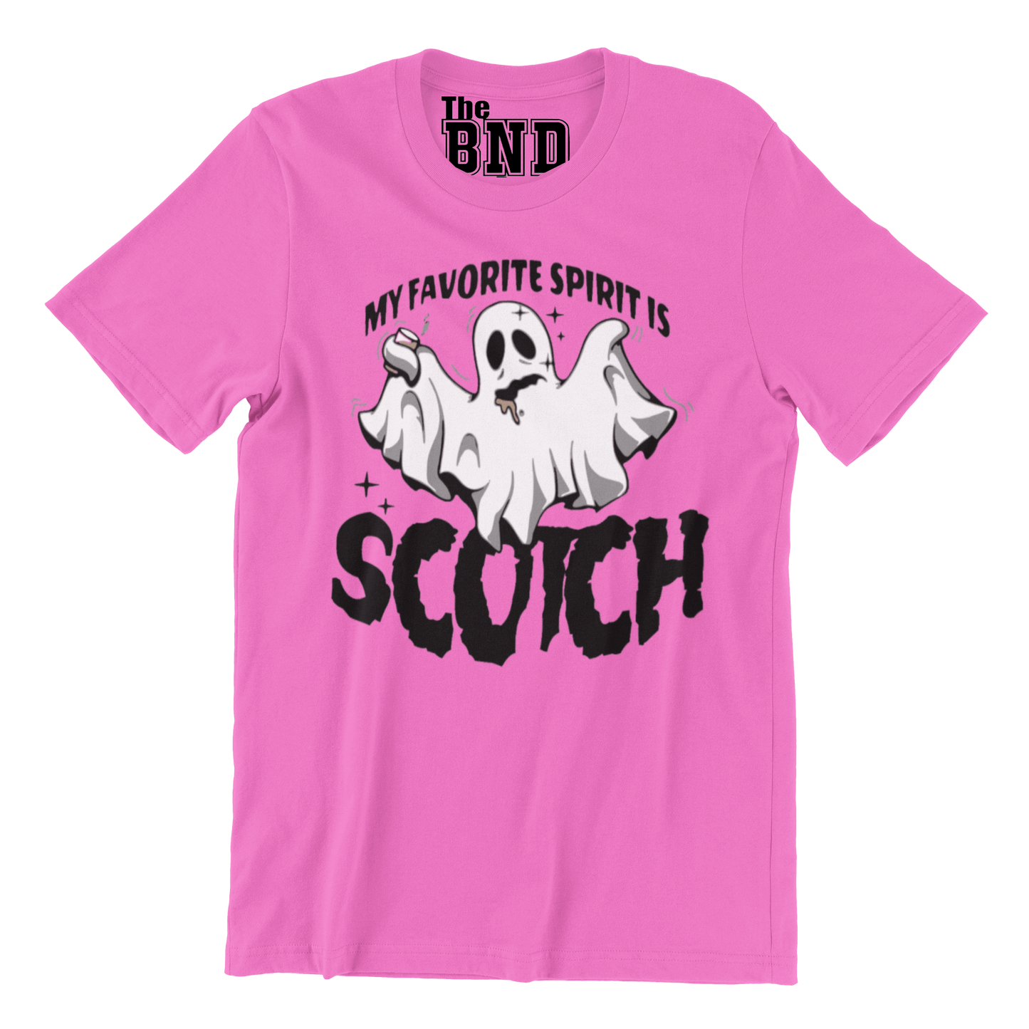 MY FAVORITE SPIRIT IS SCOTCH