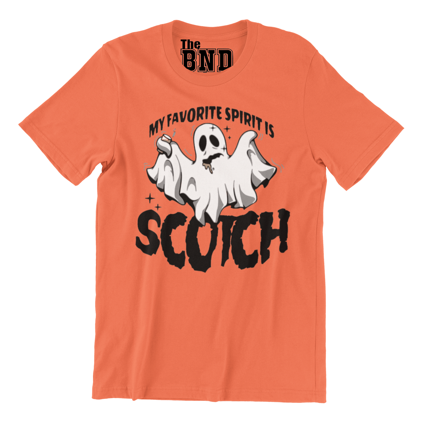 MY FAVORITE SPIRIT IS SCOTCH