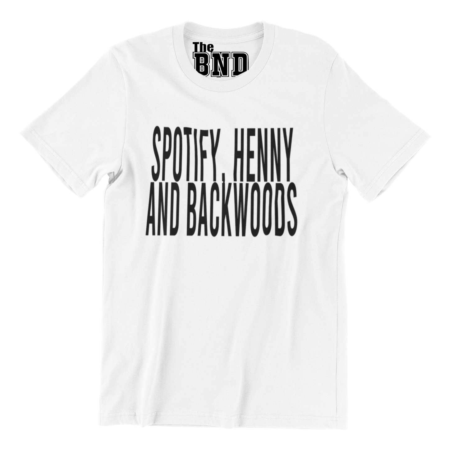 SPOTIFY, HENNY AND BACKWOODS