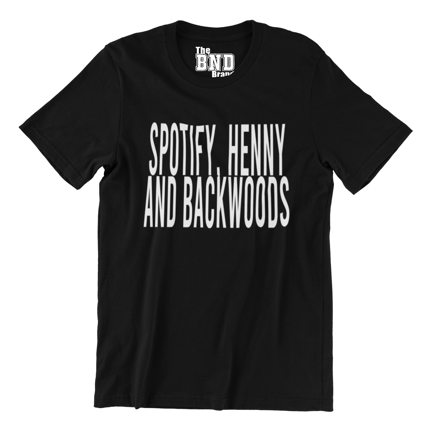 SPOTIFY, HENNY AND BACKWOODS