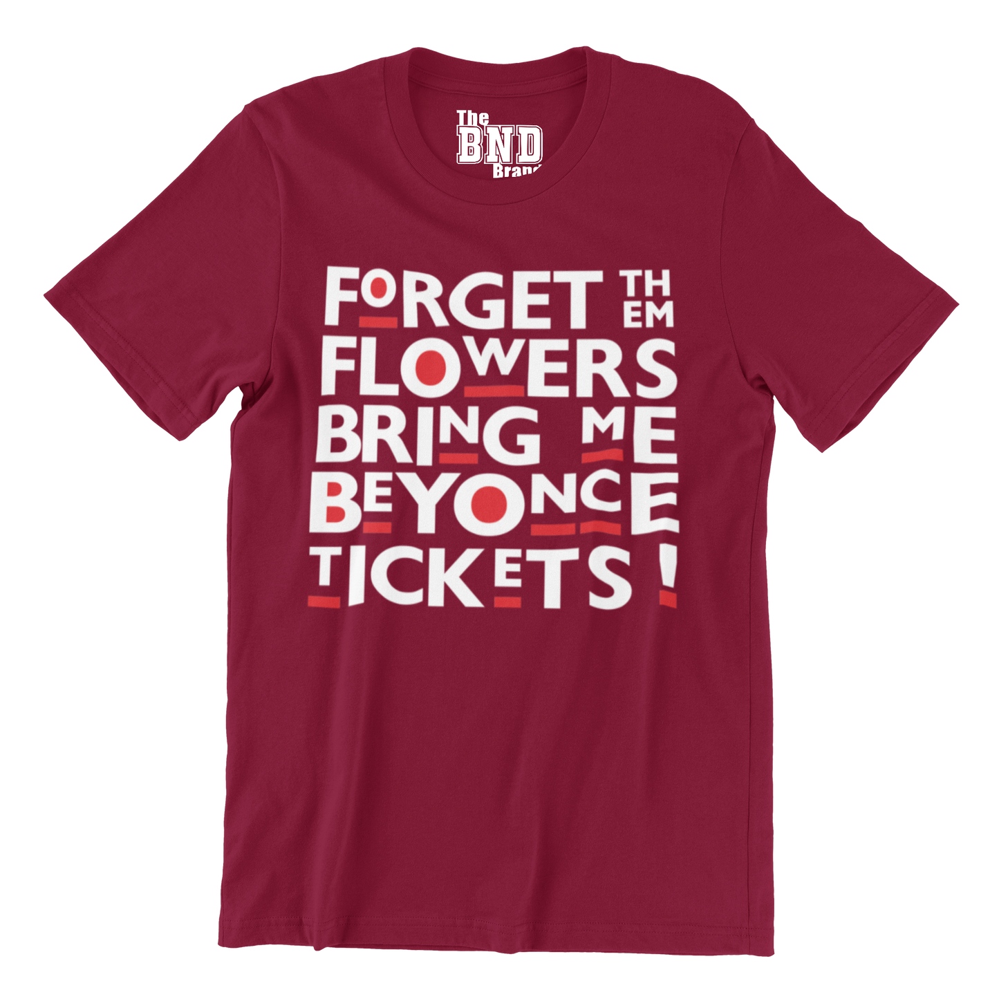 FORGET THEM FLOWERS BRING ME BEYONCE TICKETS