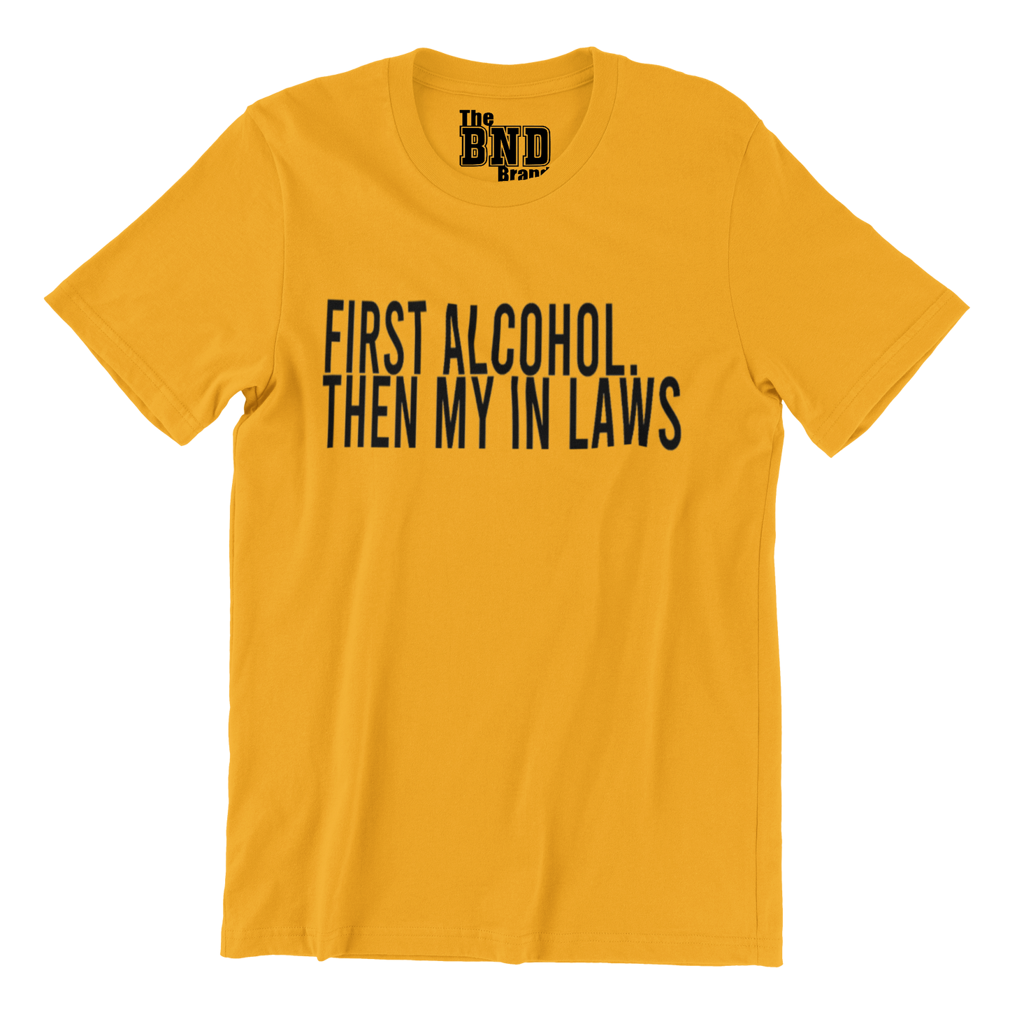 FIRST ALCOHOL. THEN MY IN LAWS