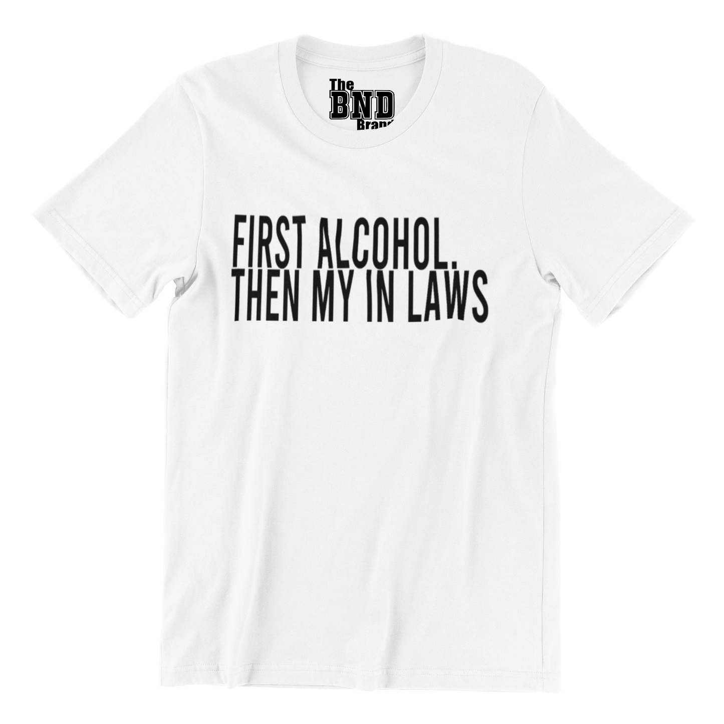 FIRST ALCOHOL. THEN MY IN LAWS