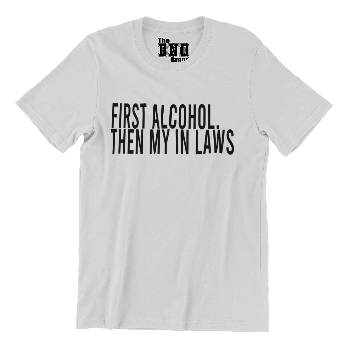 FIRST ALCOHOL. THEN MY IN LAWS