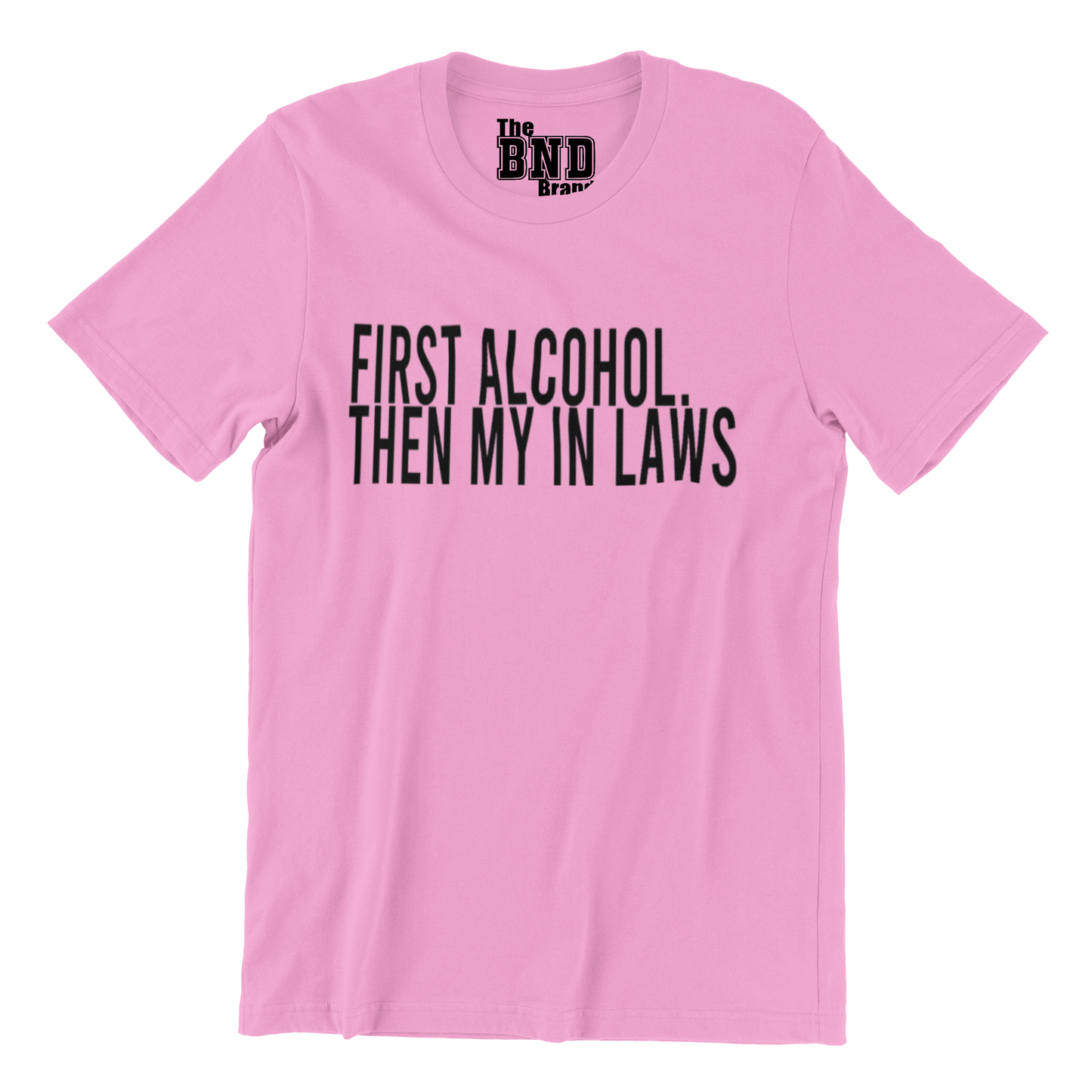 FIRST ALCOHOL. THEN MY IN LAWS