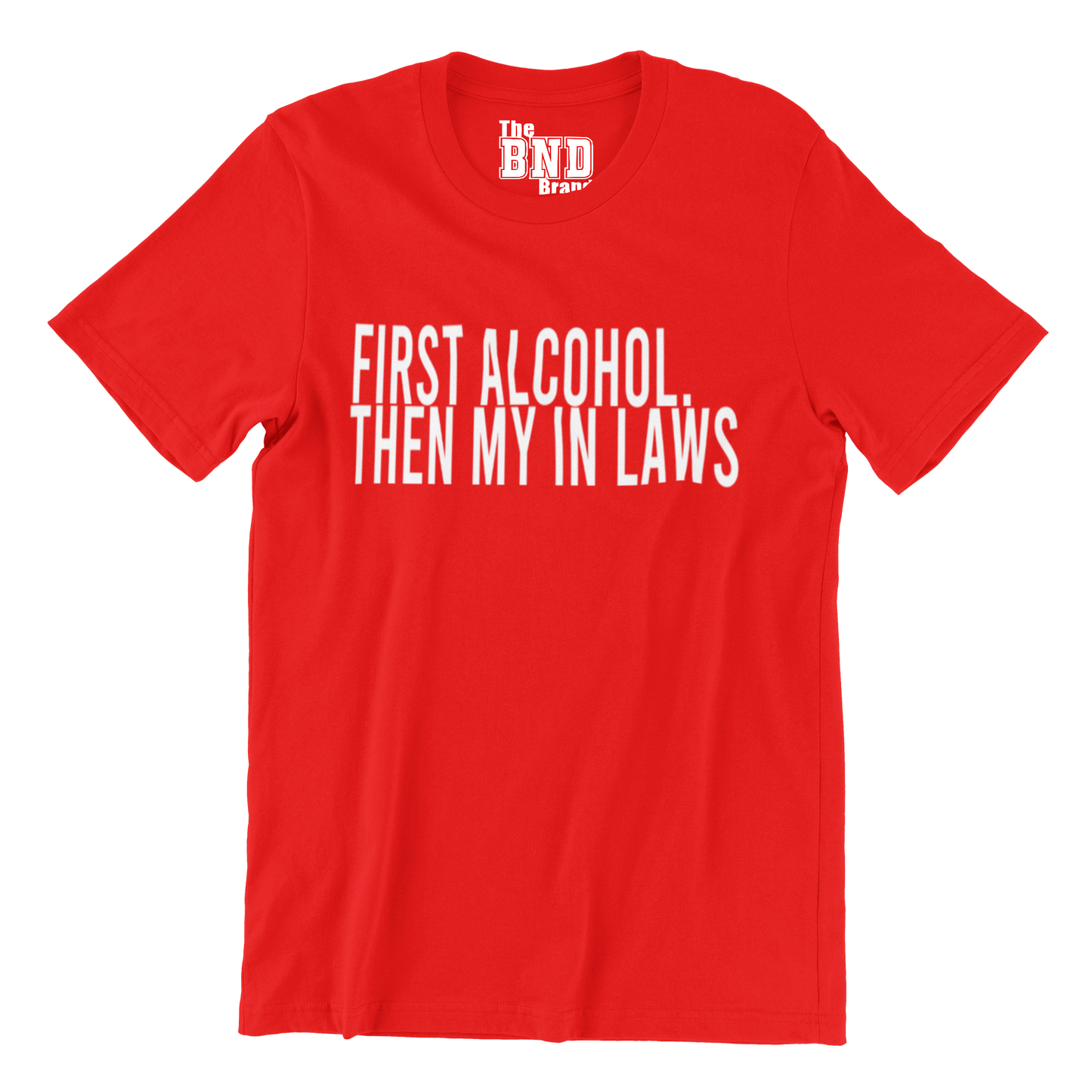 FIRST ALCOHOL. THEN MY IN LAWS