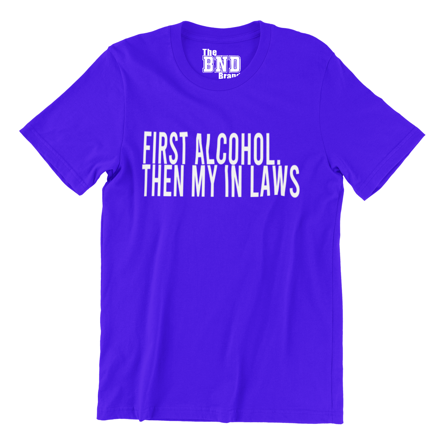 FIRST ALCOHOL. THEN MY IN LAWS