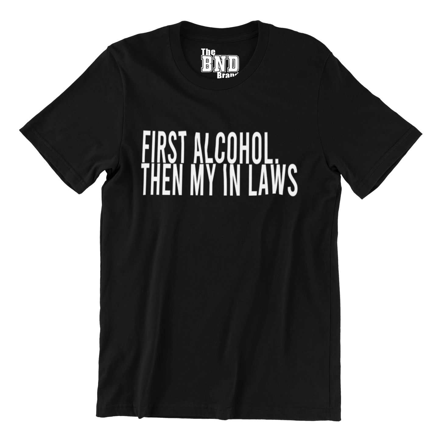 FIRST ALCOHOL. THEN MY IN LAWS