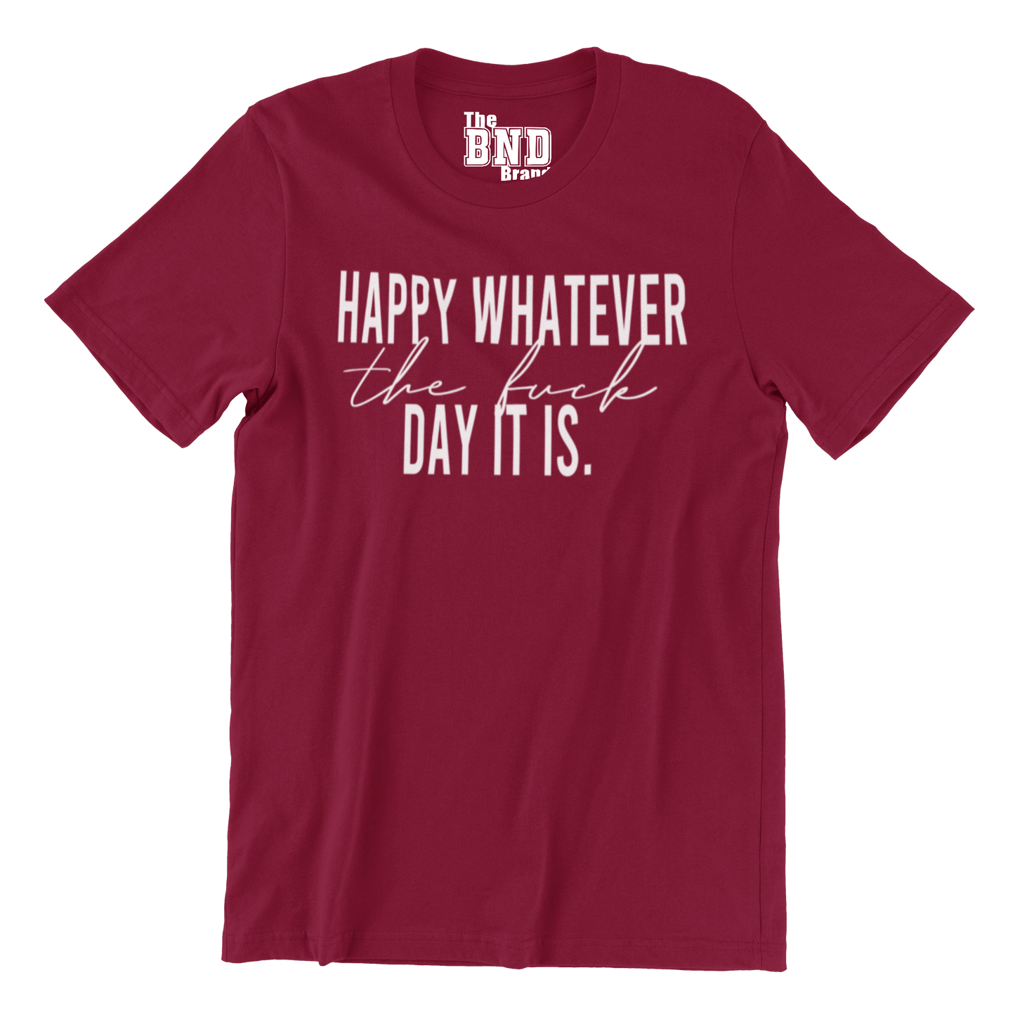 HAPPY WHATEVER THE FUCK DAY IT IS