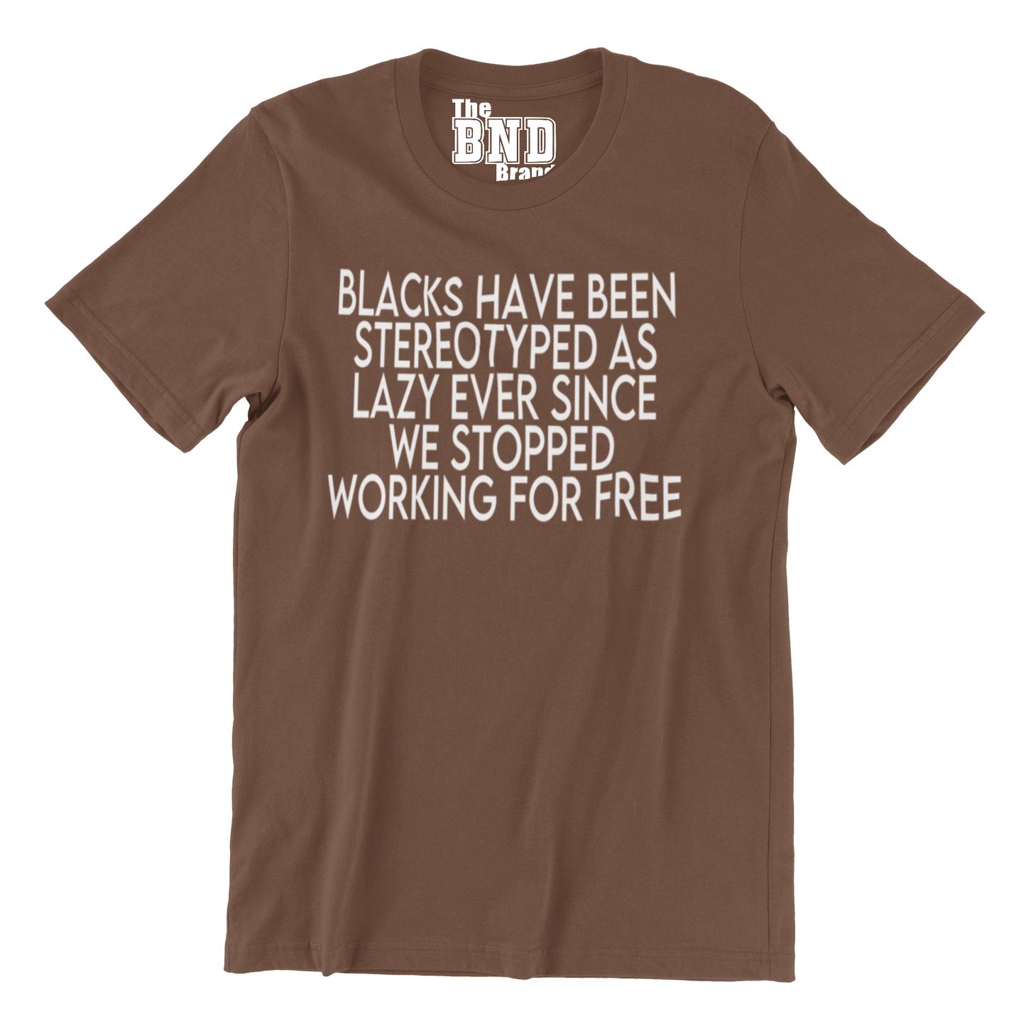 BLACKS HAVE BEEN STEREOTYPED AS LAZY EVER SINCE WE STOPPED WORKING FOR FREE