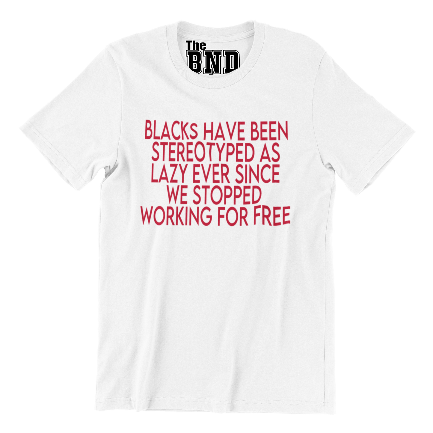 BLACKS HAVE BEEN STEREOTYPED AS LAZY EVER SINCE WE STOPPED WORKING FOR FREE