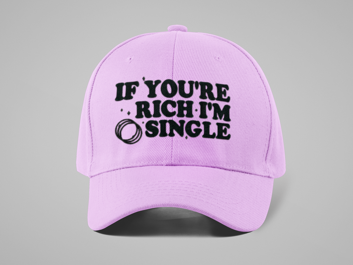 IF YOU'RE RICH, IM SINGLE