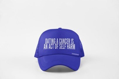 DATING AN CANCER IS AN ACT OF SELF HARM HAT
