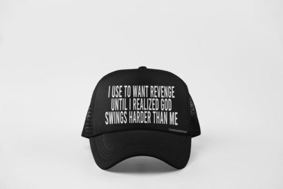 I USE TO WANT REVENGE UNTIL I REALIZED GOD SWINGS HARDER THAN ME
