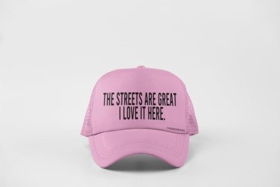 THE STREETS ARE TRASH... I LOVE IT HERE HAT