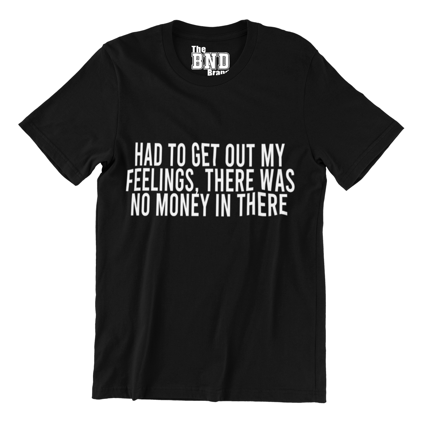 HAD TO GET OUT MY FEELINGS, THERE WAS NO MONEY IN THERE