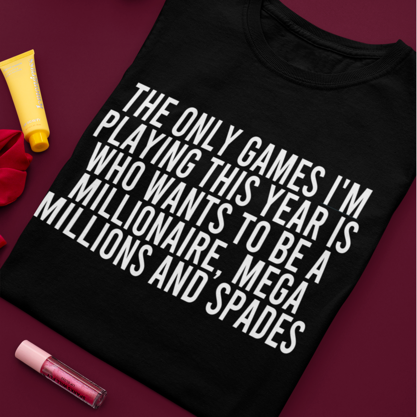 THE ONLY GAMES I'M PLAYING THIS YEAR IS WHO WANT TO BE A MILLIONAIRE, MEGA MILLIONS AND SPADES