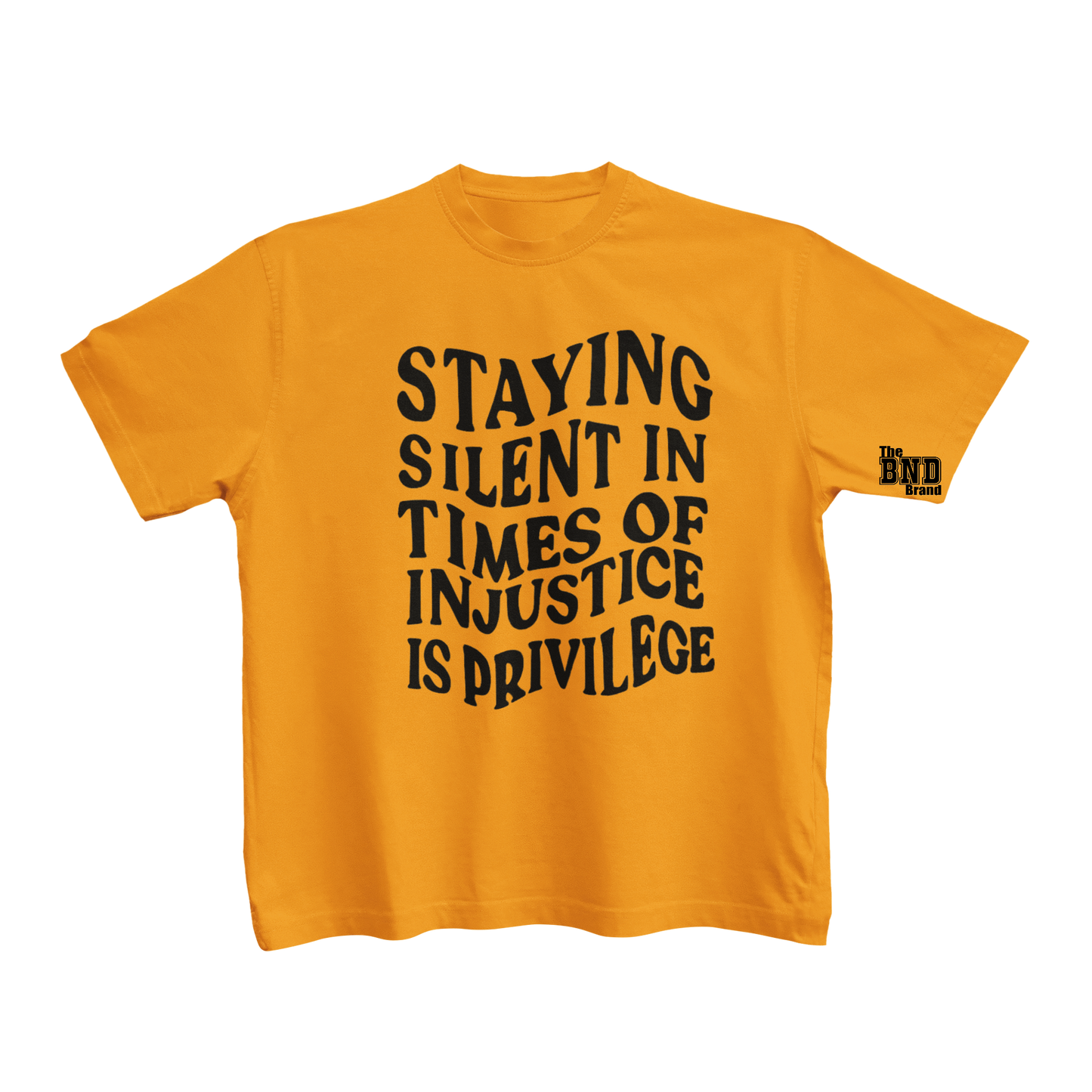 STAYING SILENT IN TIME OF INJUSTICE IS PRIVILEGE