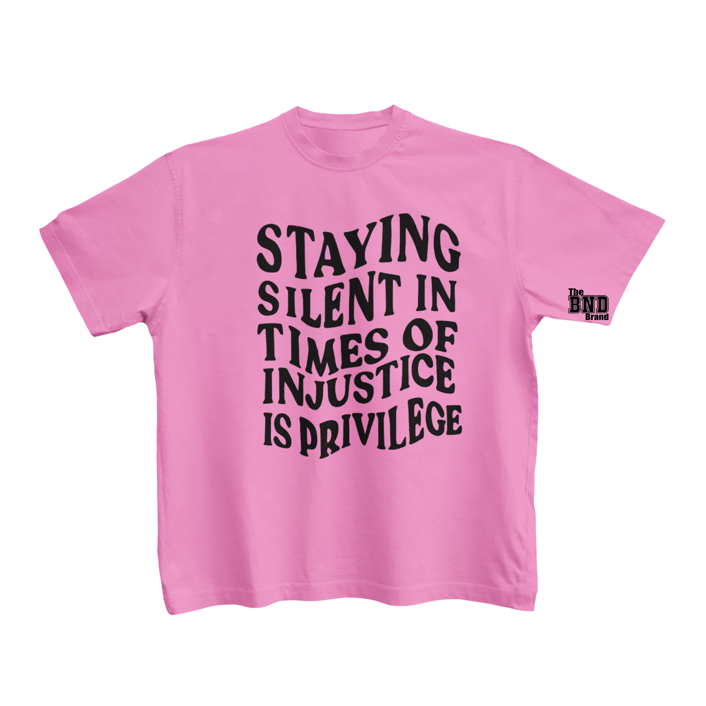 STAYING SILENT IN TIME OF INJUSTICE IS PRIVILEGE