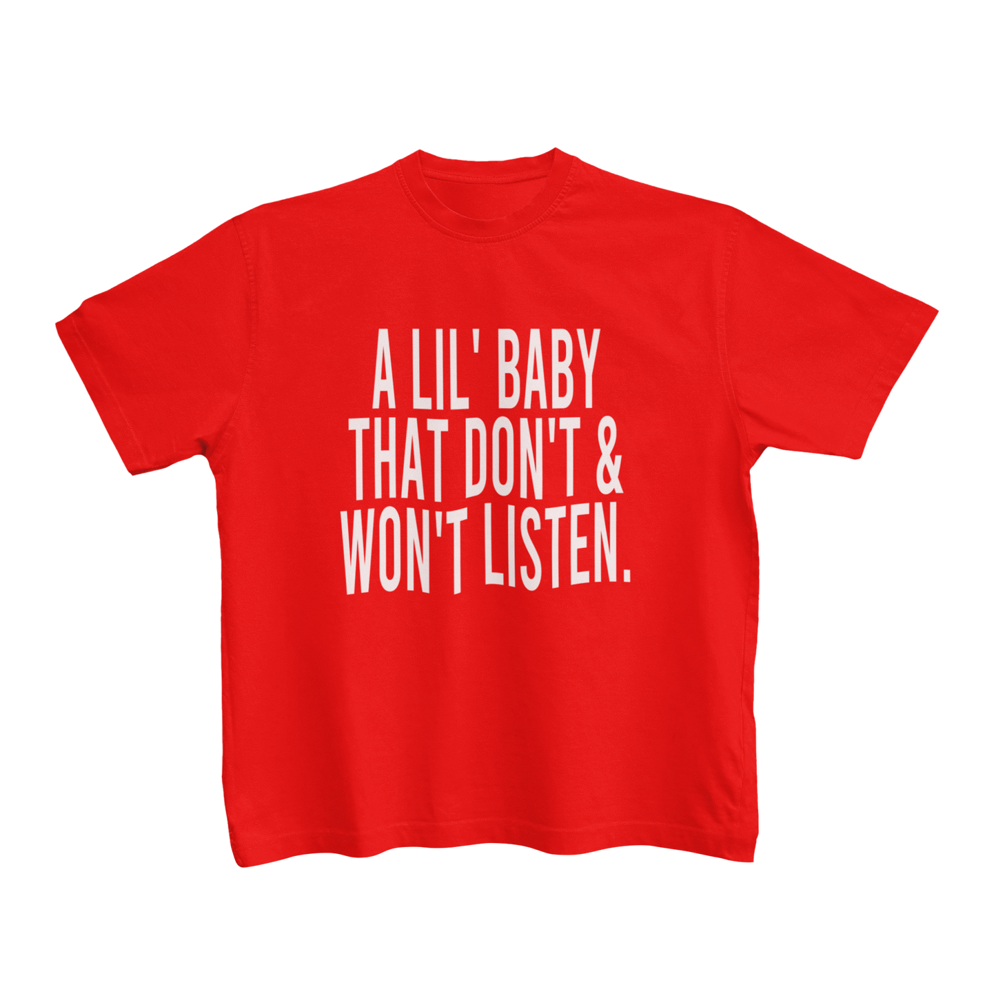 A LIL BABY THAT DON'T & WON'T LISTEN (TODDLER)