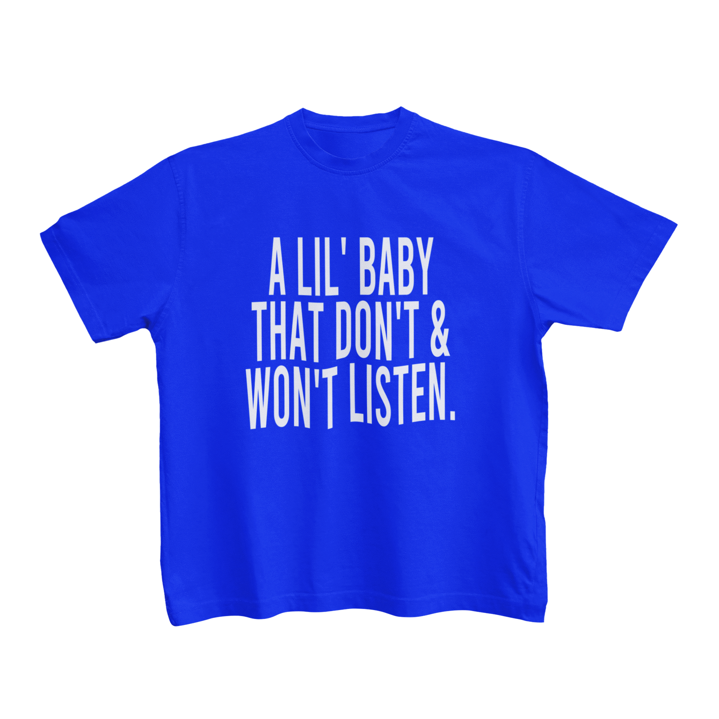 A LIL BABY THAT DON'T & WON'T LISTEN (TODDLER)