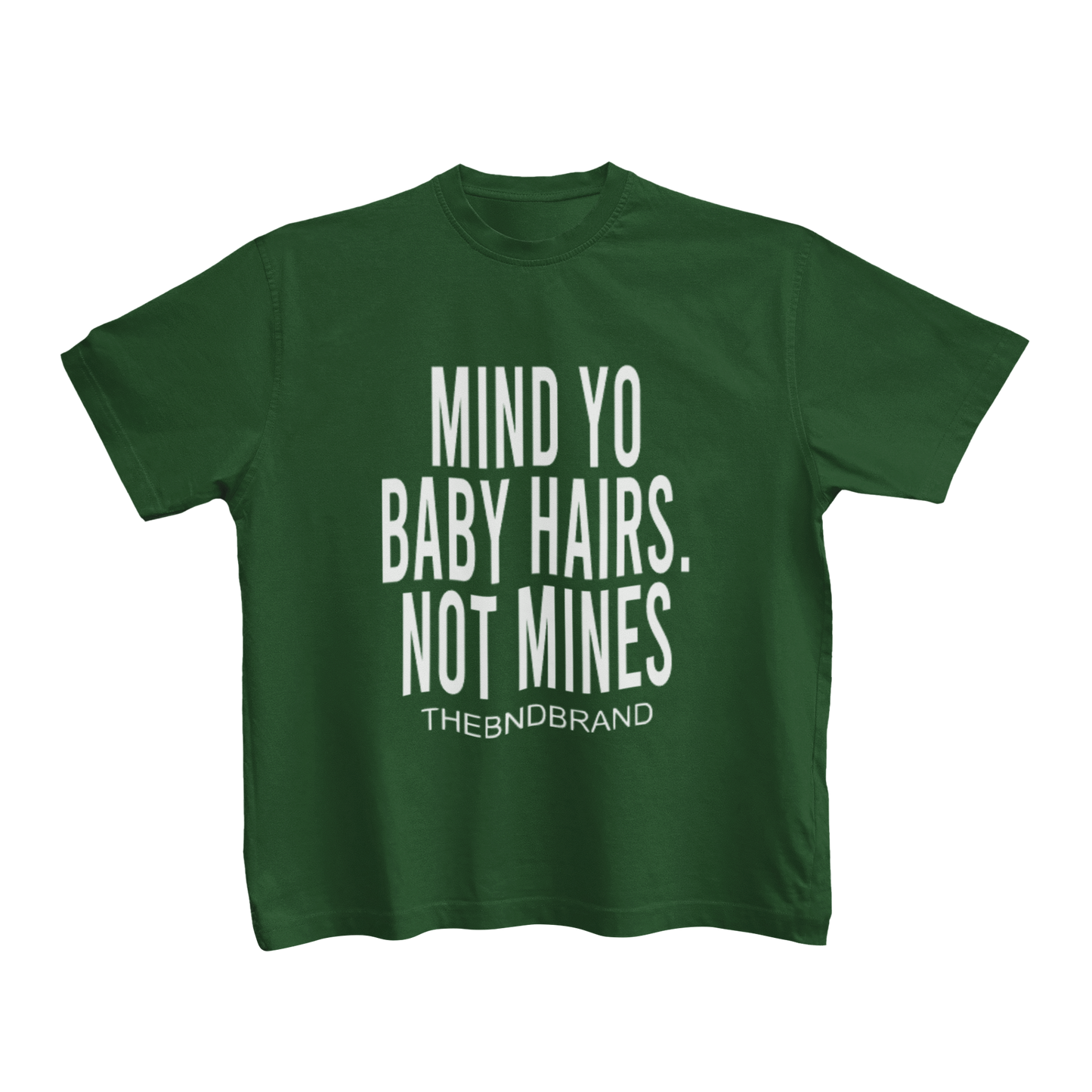 MIND YO BABY HAIRS, NOT MINE (TODDLERS)