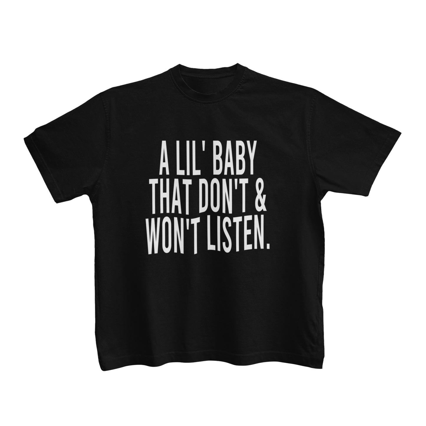 A LIL BABY THAT DON'T & WON'T LISTEN (TODDLER)