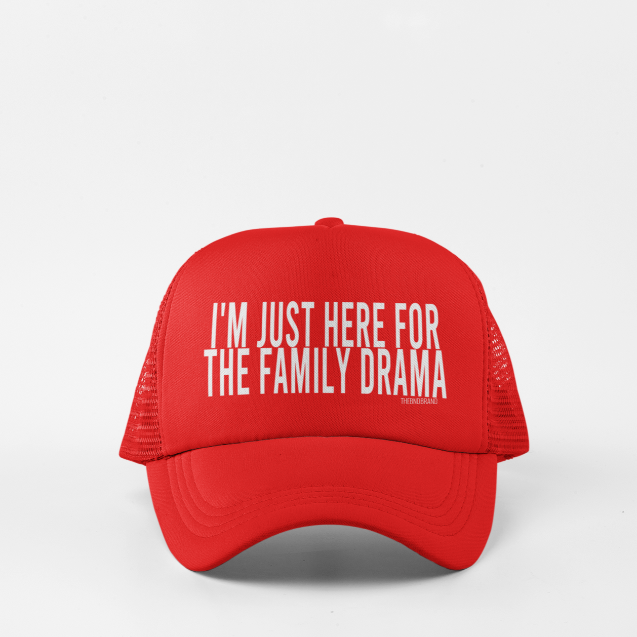 I'M JUST HERE FOR THE FAMILY DRAMA