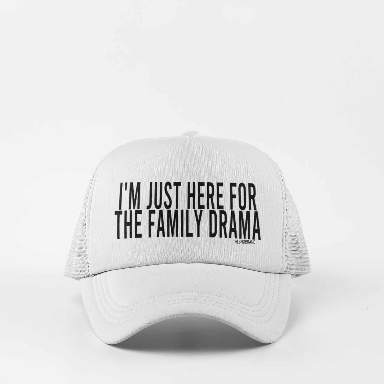 I'M JUST HERE FOR THE FAMILY DRAMA