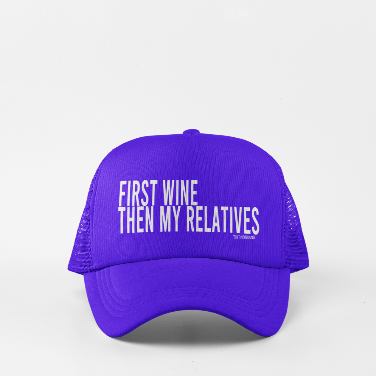 FIRST WINE, THEN MY RELATIVES