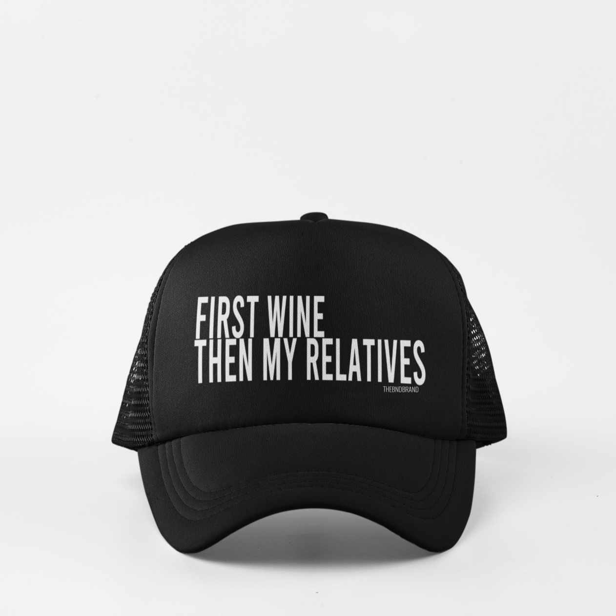 FIRST WINE, THEN MY RELATIVES