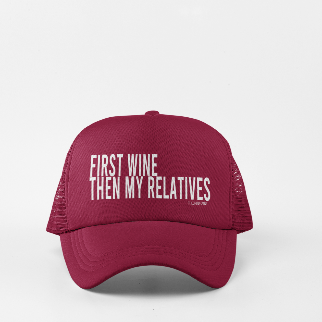 FIRST WINE, THEN MY RELATIVES