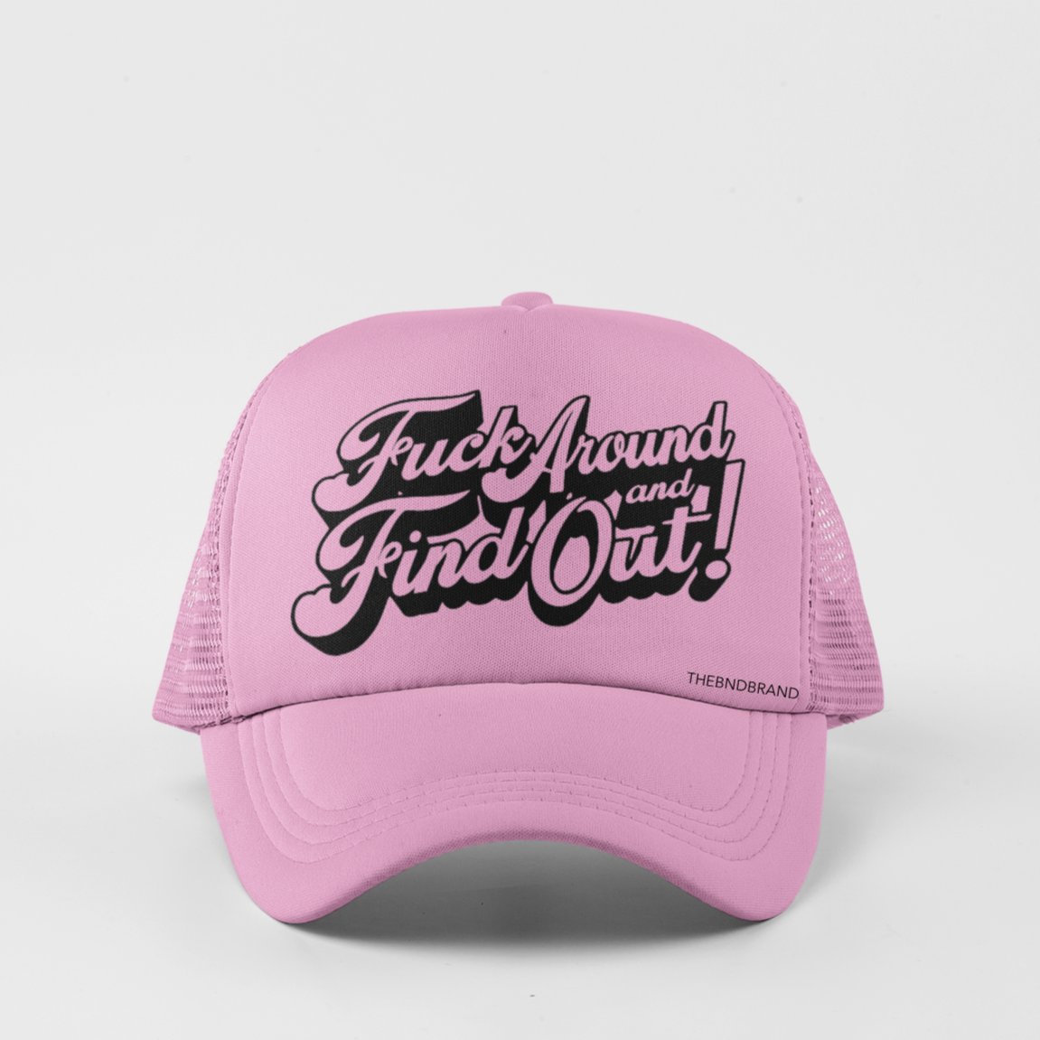 FUCK AROUND AND FIND OUT HAT