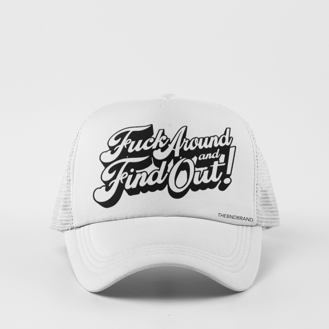 FUCK AROUND AND FIND OUT HAT