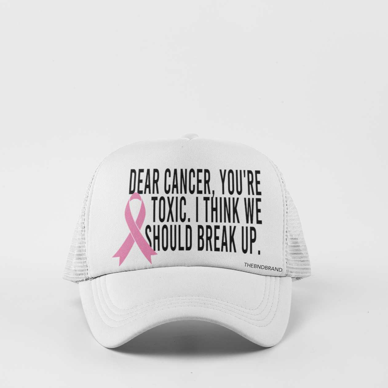DEAR CANCER, YOU'RE TOXIC. I THINK WE SHOULD BREAK UP. HAT