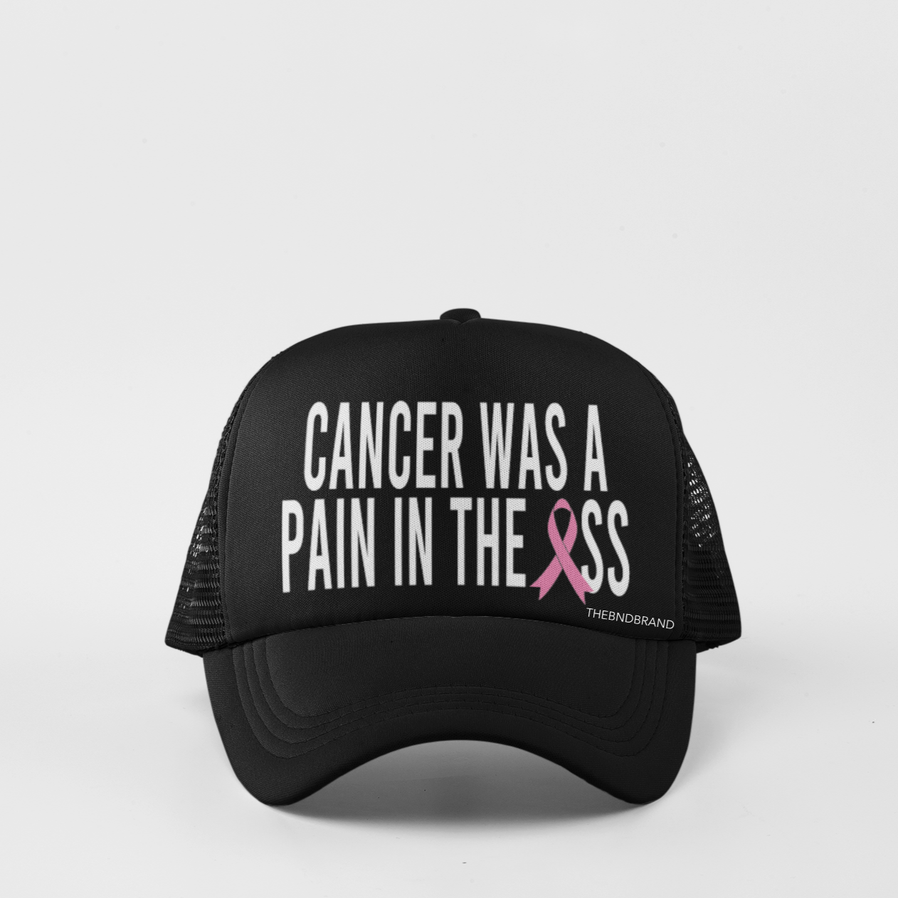 CANCER WAS A PAIN IN THE ASS HAT