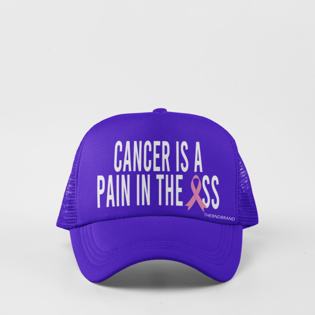 CANCER IS A PAIN IN THE ASS HAT